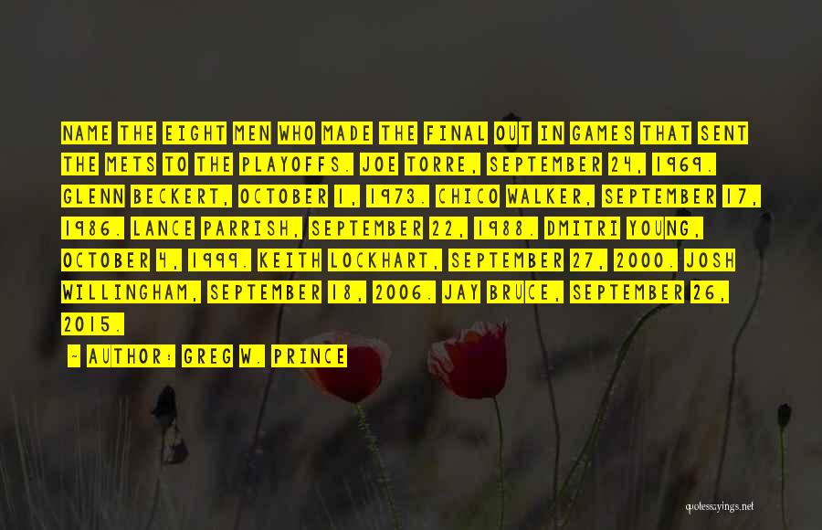 Greg W. Prince Quotes: Name The Eight Men Who Made The Final Out In Games That Sent The Mets To The Playoffs. Joe Torre,