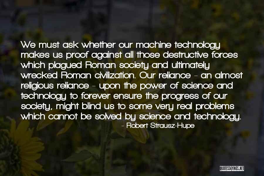43551 Quotes By Robert Strausz-Hupe 43551 Quotes By Robert Strausz-Hupe