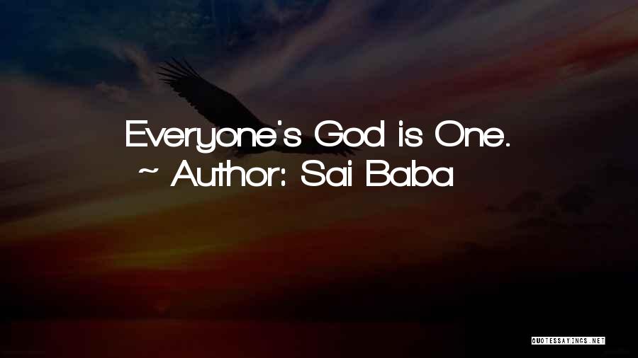 Sai Baba Quotes: Everyone's God Is One.