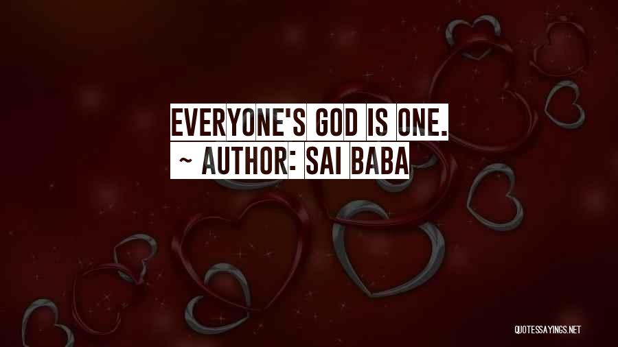 Sai Baba Quotes: Everyone's God Is One.