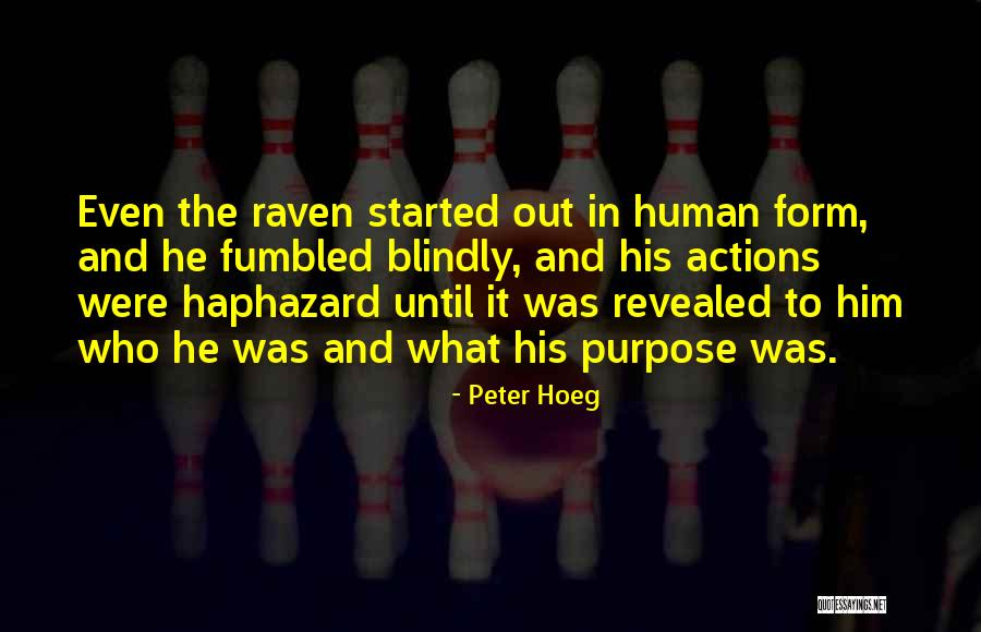 44 Mag Quotes By Peter Hoeg 44 Mag Quotes By Peter Hoeg