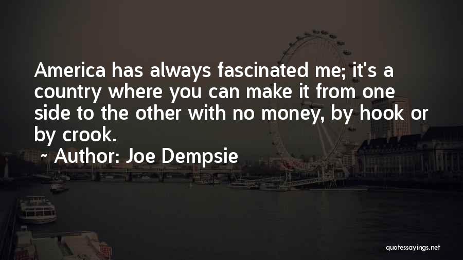 Joe Dempsie Quotes: America Has Always Fascinated Me; It's A Country Where You Can Make It From One Side To The Other With