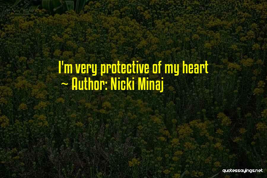 Nicki Minaj Quotes: I'm Very Protective Of My Heart