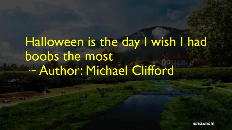 Michael Clifford Quotes: Halloween Is The Day I Wish I Had Boobs The Most