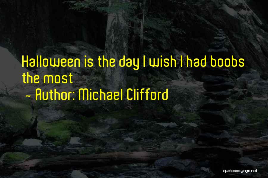 Michael Clifford Quotes: Halloween Is The Day I Wish I Had Boobs The Most