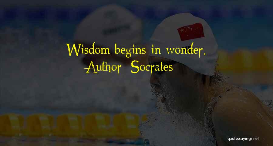 Socrates Quotes: Wisdom Begins In Wonder.