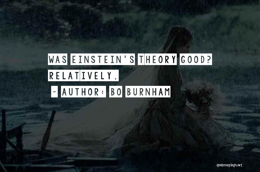 Bo Burnham Quotes: Was Einstein's Theory Good? Relatively.