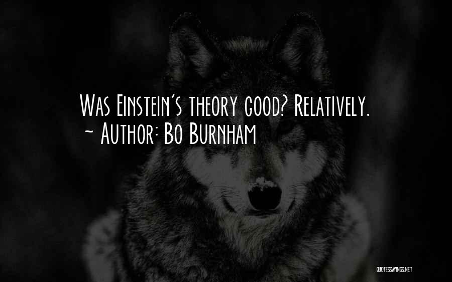 Bo Burnham Quotes: Was Einstein's Theory Good? Relatively.