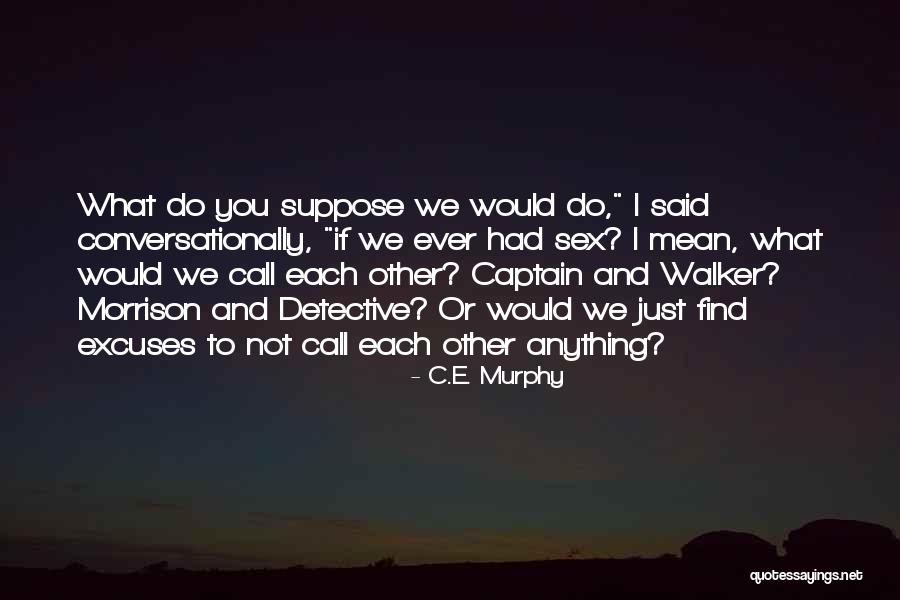 445 Millimeters Quotes By C.E. Murphy 445 Millimeters Quotes By C.E. Murphy