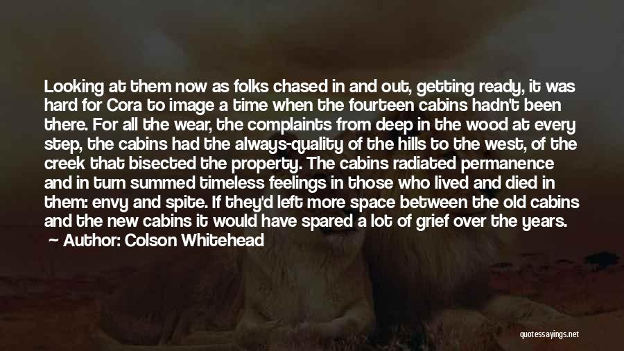 Colson Whitehead Quotes: Looking At Them Now As Folks Chased In And Out, Getting Ready, It Was Hard For Cora To Image A
