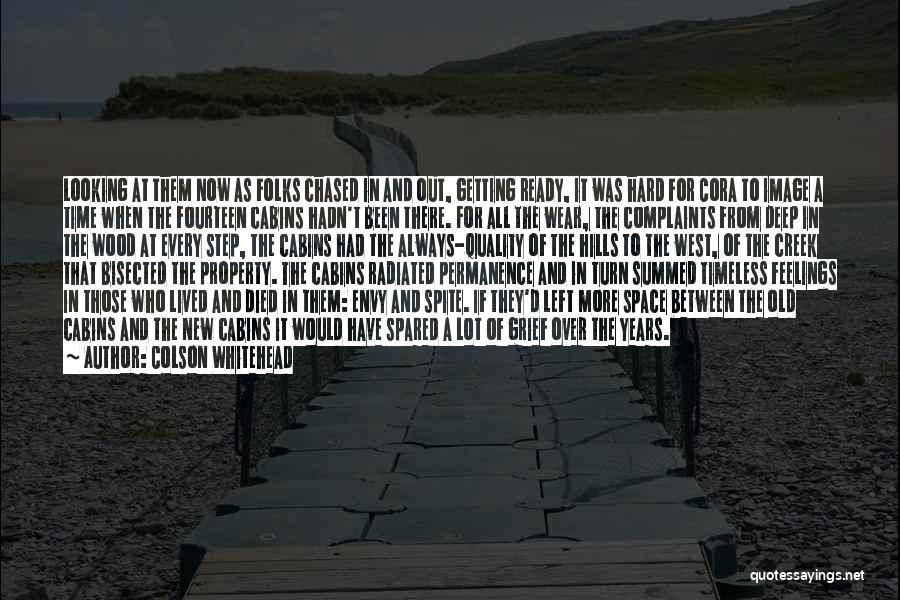 Colson Whitehead Quotes: Looking At Them Now As Folks Chased In And Out, Getting Ready, It Was Hard For Cora To Image A