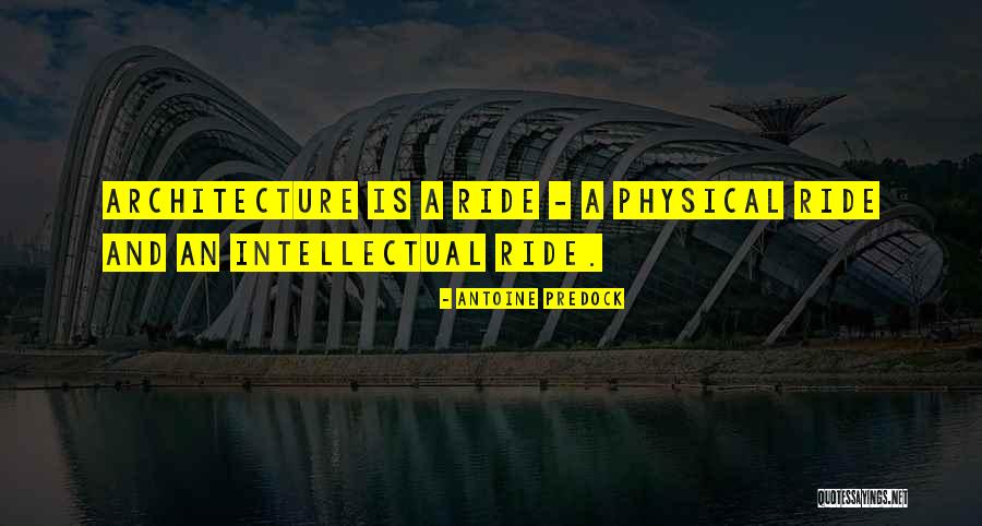44691 Quotes By Antoine Predock 44691 Quotes By Antoine Predock