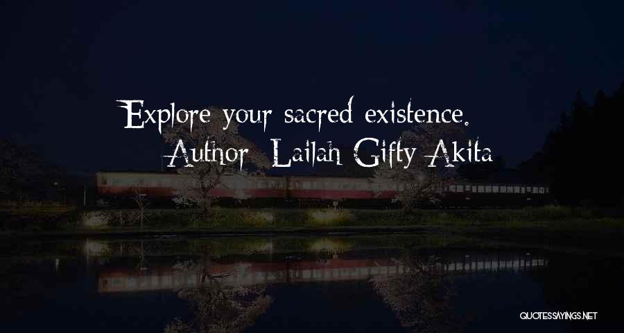 Lailah Gifty Akita Quotes: Explore Your Sacred Existence.