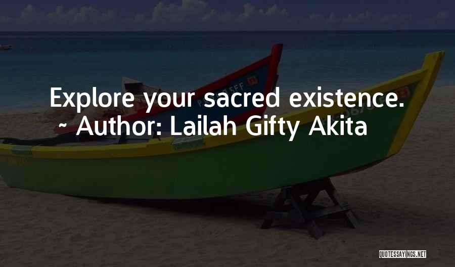 Lailah Gifty Akita Quotes: Explore Your Sacred Existence.