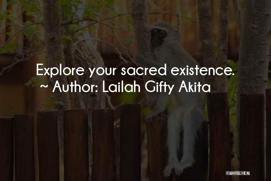 Lailah Gifty Akita Quotes: Explore Your Sacred Existence.