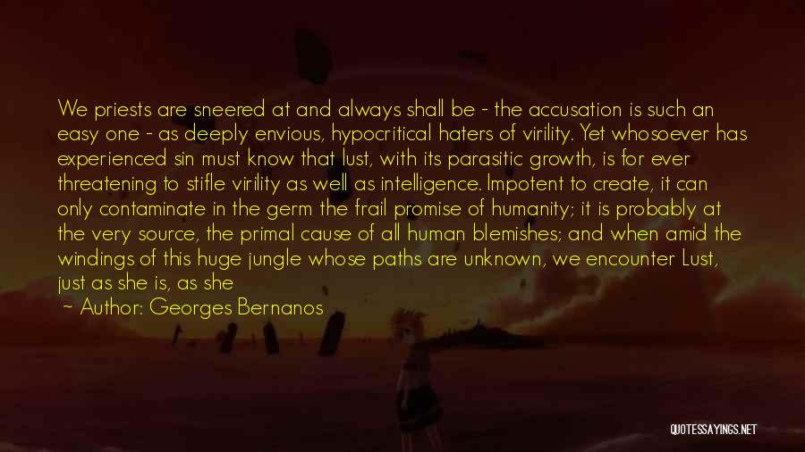 Georges Bernanos Quotes: We Priests Are Sneered At And Always Shall Be - The Accusation Is Such An Easy One - As Deeply