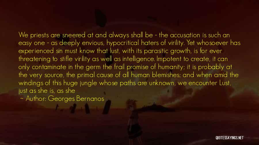 Georges Bernanos Quotes: We Priests Are Sneered At And Always Shall Be - The Accusation Is Such An Easy One - As Deeply