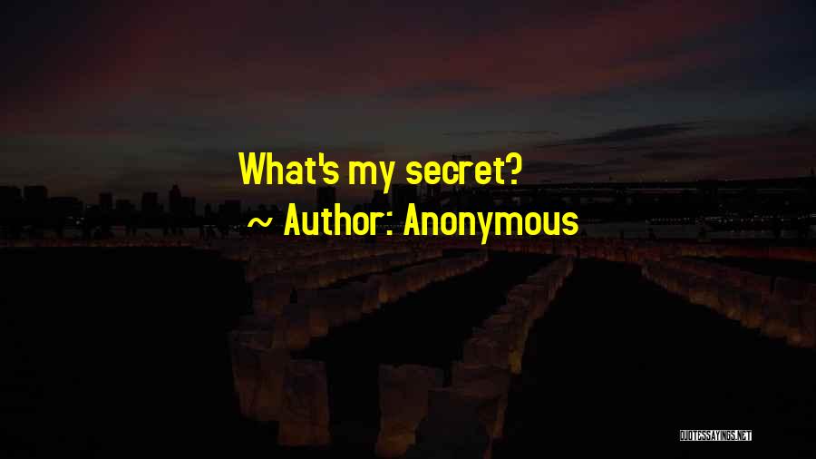 Anonymous Quotes: What's My Secret?