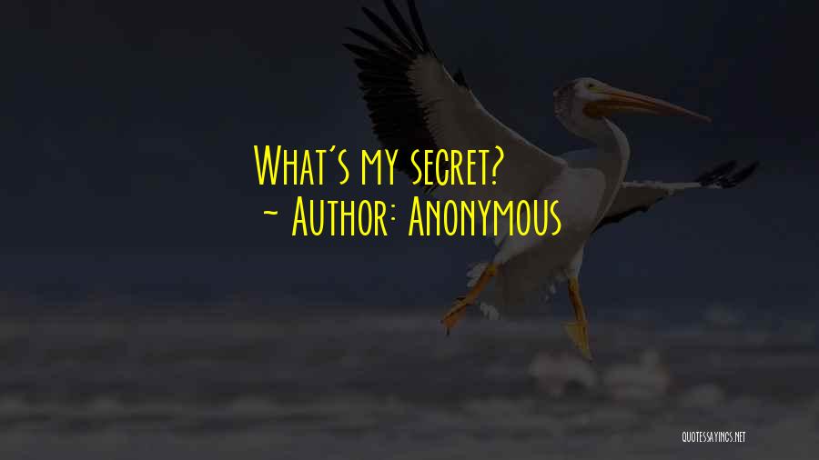 Anonymous Quotes: What's My Secret?