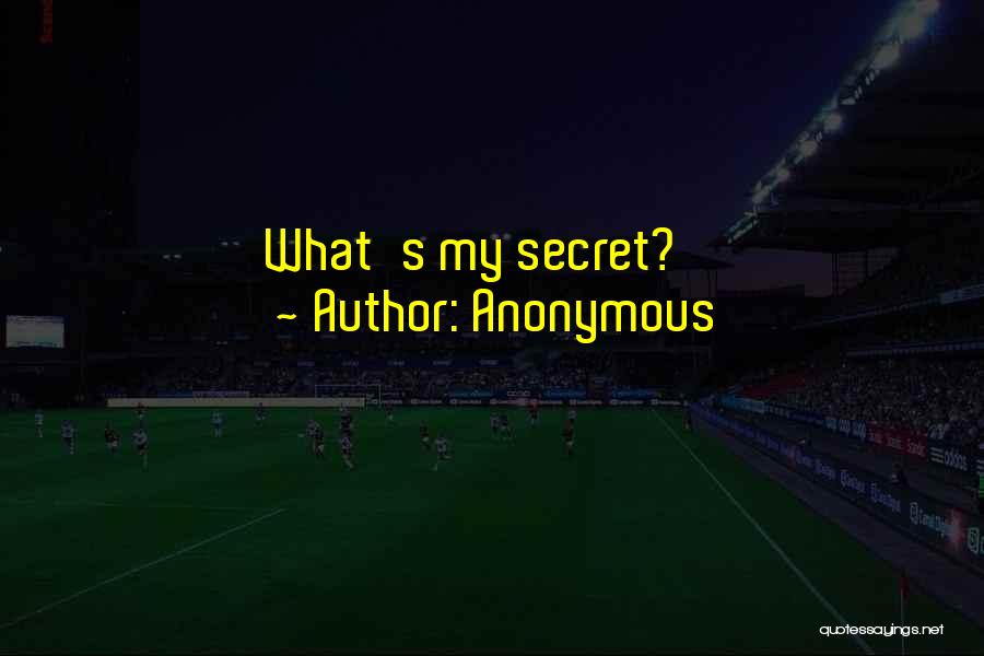 Anonymous Quotes: What's My Secret?