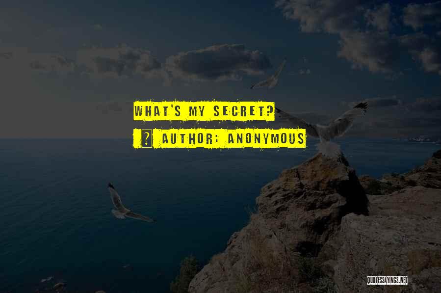 Anonymous Quotes: What's My Secret?