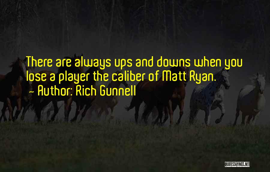 .45 Caliber Quotes By Rich Gunnell