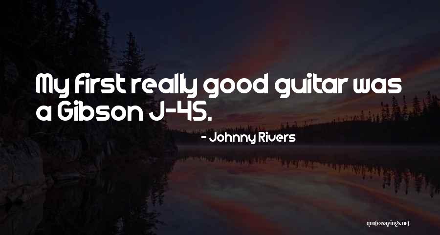 45 Quotes By Johnny Rivers 45 Quotes By Johnny Rivers