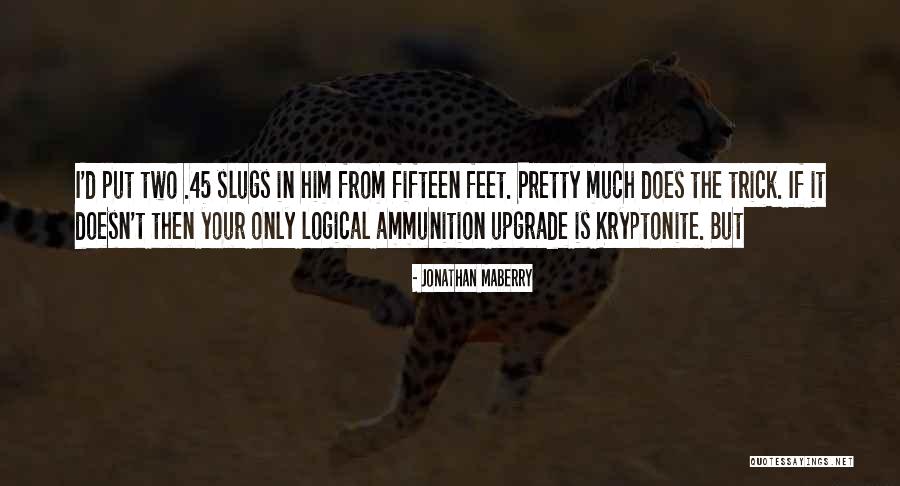 45 Quotes By Jonathan Maberry 45 Quotes By Jonathan Maberry