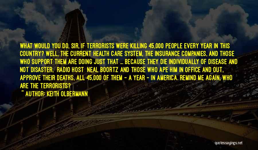 45 Years Quotes By Keith Olbermann