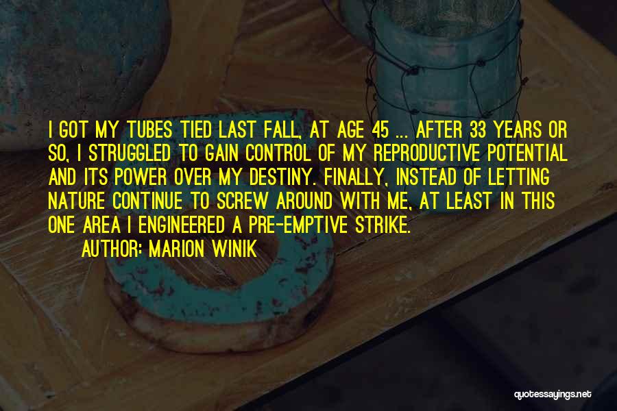 45 Years Quotes By Marion Winik