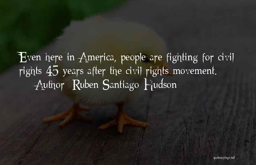 45 Years Quotes By Ruben Santiago-Hudson