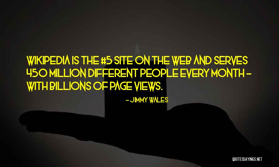 450 Million Quotes By Jimmy Wales