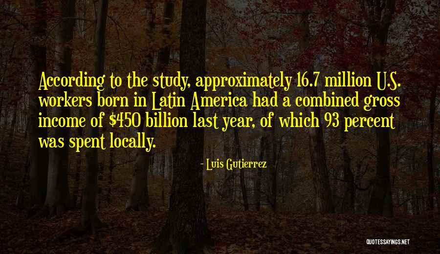 450 Million Quotes By Luis Gutierrez