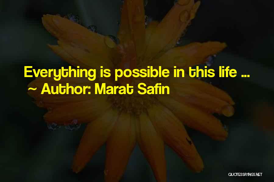 Marat Safin Quotes: Everything Is Possible In This Life ...