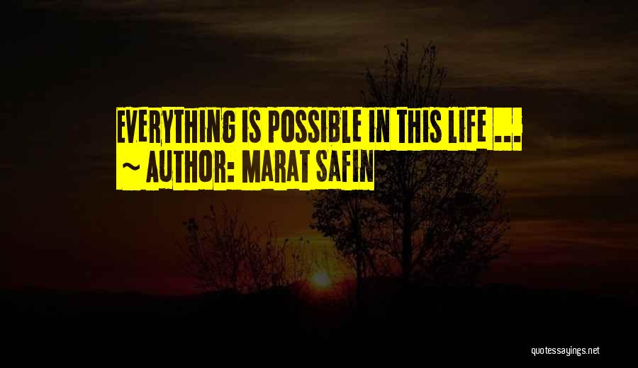 Marat Safin Quotes: Everything Is Possible In This Life ...