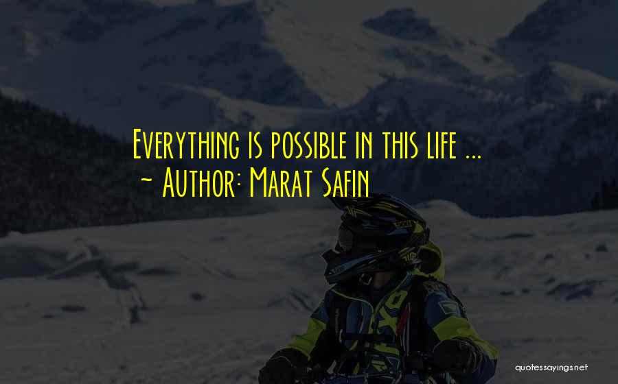 Marat Safin Quotes: Everything Is Possible In This Life ...