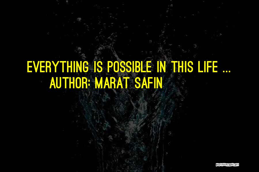 Marat Safin Quotes: Everything Is Possible In This Life ...