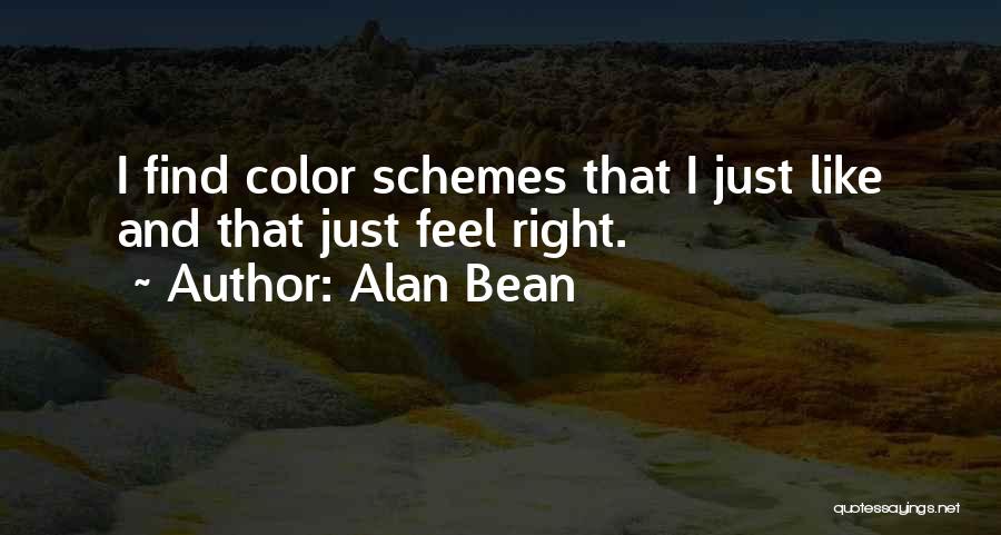 Alan Bean Quotes: I Find Color Schemes That I Just Like And That Just Feel Right.