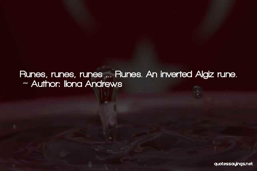 Ilona Andrews Quotes: Runes, Runes, Runes ... Runes. An Inverted Algiz Rune. The Caption Next To It Said Chernobog. The Black God. Right.