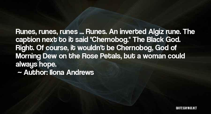 Ilona Andrews Quotes: Runes, Runes, Runes ... Runes. An Inverted Algiz Rune. The Caption Next To It Said Chernobog. The Black God. Right.