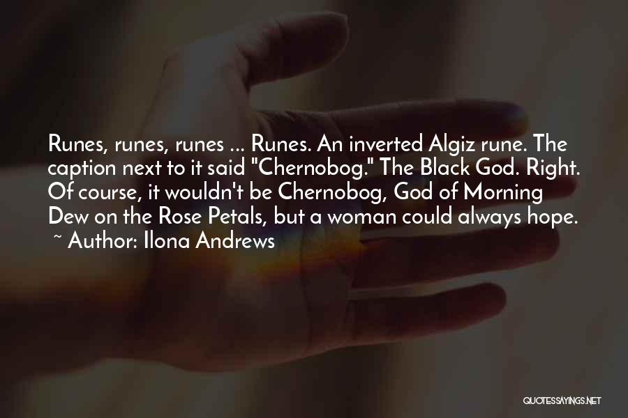 Ilona Andrews Quotes: Runes, Runes, Runes ... Runes. An Inverted Algiz Rune. The Caption Next To It Said Chernobog. The Black God. Right.