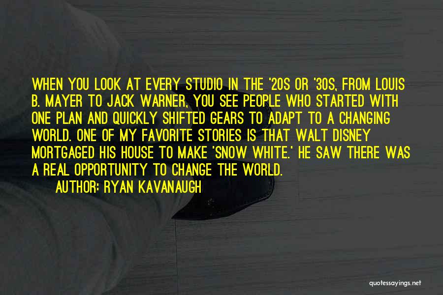 Ryan Kavanaugh Quotes: When You Look At Every Studio In The '20s Or '30s, From Louis B. Mayer To Jack Warner, You See