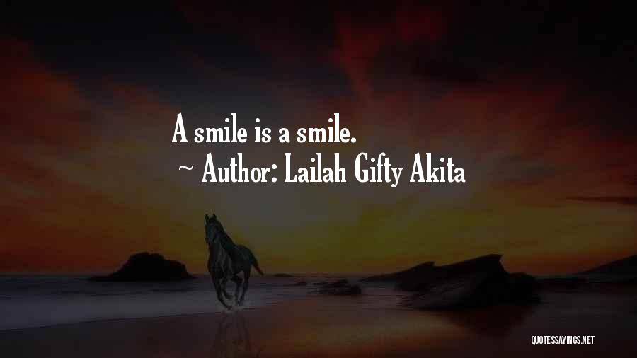 Lailah Gifty Akita Quotes: A Smile Is A Smile.