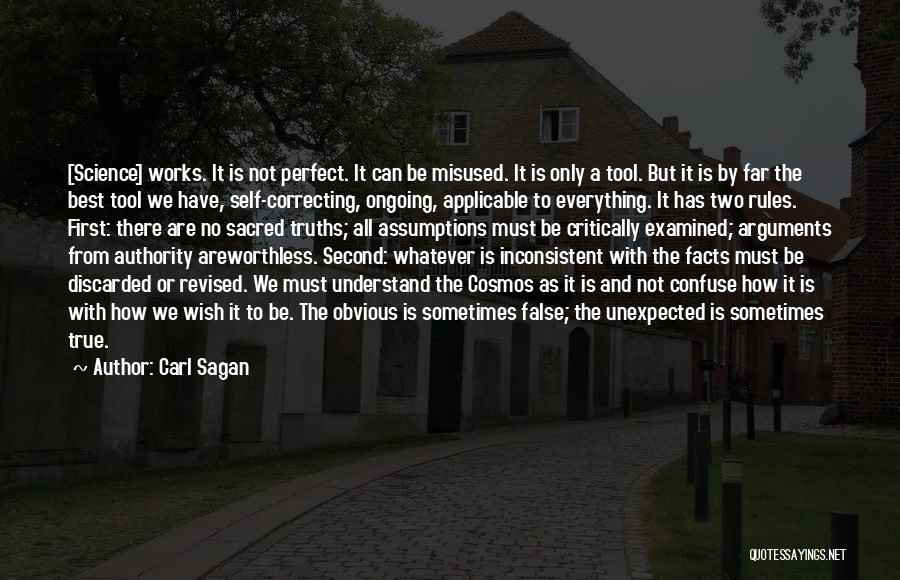 Carl Sagan Quotes: [science] Works. It Is Not Perfect. It Can Be Misused. It Is Only A Tool. But It Is By Far