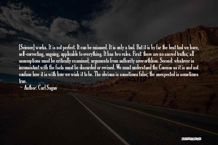 Carl Sagan Quotes: [science] Works. It Is Not Perfect. It Can Be Misused. It Is Only A Tool. But It Is By Far