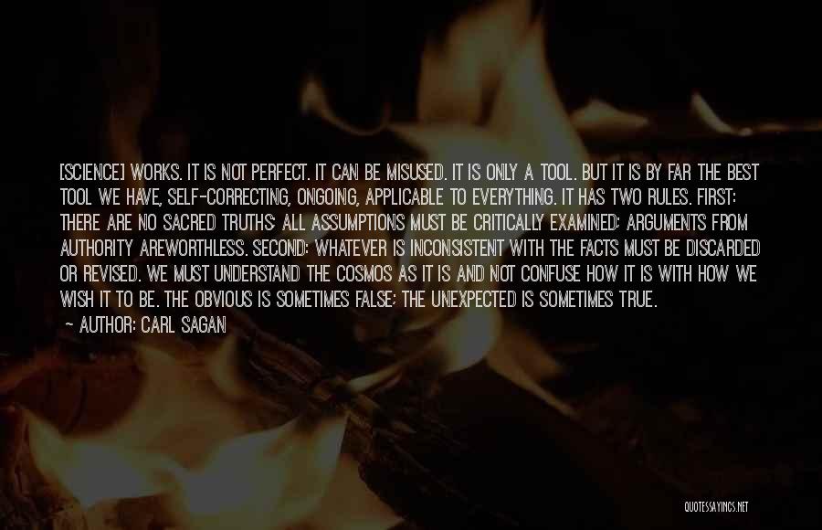Carl Sagan Quotes: [science] Works. It Is Not Perfect. It Can Be Misused. It Is Only A Tool. But It Is By Far
