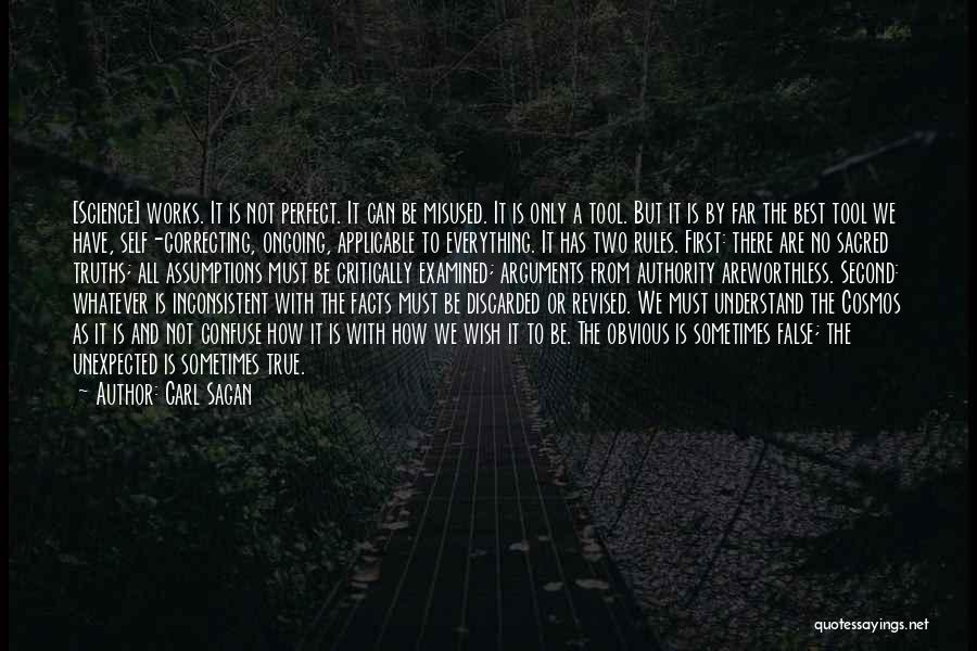 Carl Sagan Quotes: [science] Works. It Is Not Perfect. It Can Be Misused. It Is Only A Tool. But It Is By Far
