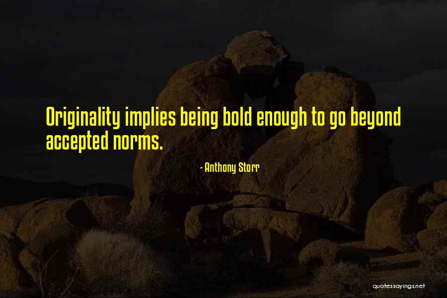 45act Quotes By Anthony Storr 45act Quotes By Anthony Storr