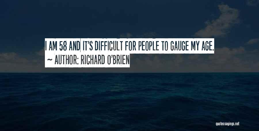 460 Hard Work Quotes By Richard O'Brien