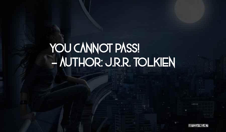 J.R.R. Tolkien Quotes: You Cannot Pass!